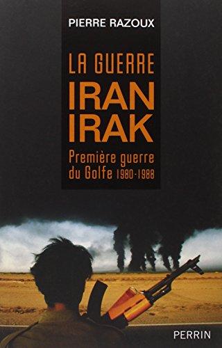 La guerre Iran-Irak 1980-1988 : première guerre du Golfe