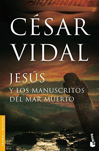 Jesús y los manuscritos del mar Muerto (Divulgación. Enigmas y misterios)