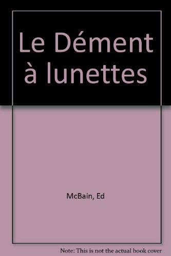 Le dément à lunettes