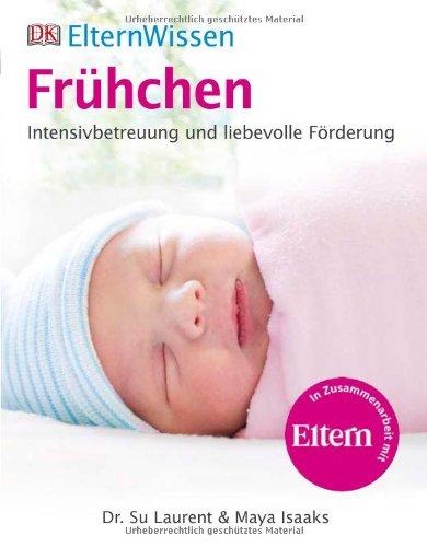 ElternWissen- Frühchen: Intensivbetreuung und liebevolle Förderung