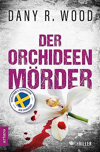 Der Orchideenmörder: Schweden-Thriller