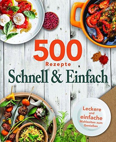 500 Rezepte Schnell & Einfach