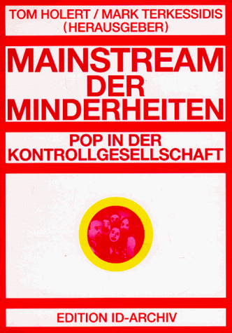 Mainstream der Minderheiten: Pop in der Kontrollgesellschaft