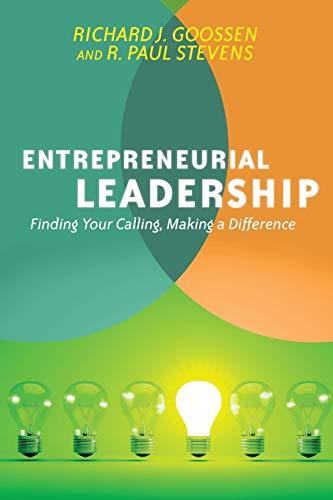 Entrepreneurial Leadership: Finding Your Calling, Making a Difference