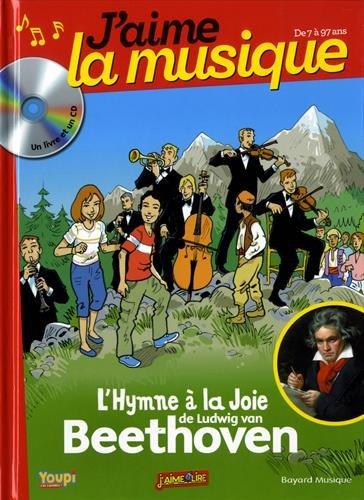 J'aime la musique - L'hymne à la joie de Ludwig van Beethoven (Livre CD)