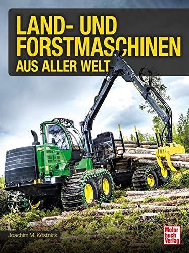 Land- und Forstmaschinen aus aller Welt