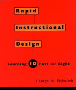 Rapid Instructional Design: Learning ID Fast and Right