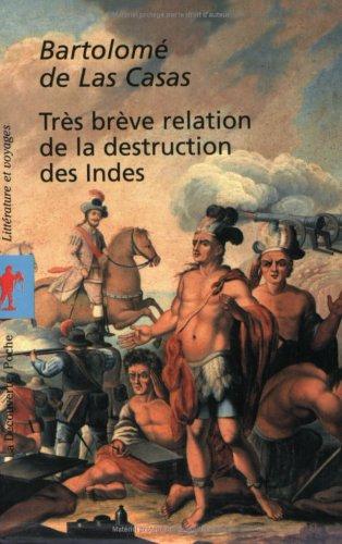 Très brève relation de la destruction des Indes