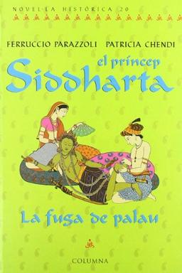 EL PRINCEP DE SIDDHARTA-LA FUGA DE PALAU