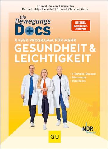 Die Bewegungs-Docs – Unser Programm für mehr Gesundheit und Leichtigkeit: 7-Minuten-Übungen, Blitzrezepte und Relaxhacks (GU Einzeltitel Gesundheit/Alternativheilkunde)