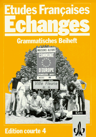 Etudes Francaises, Echanges, Edition courte, Grammatisches Beiheft  4