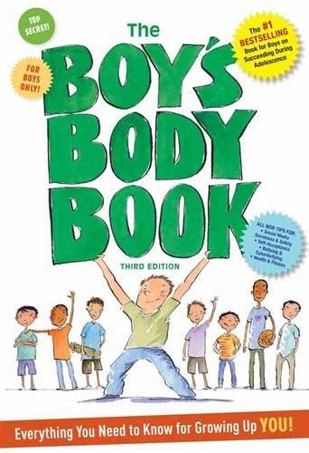 The Boys Body Book: Third Edition: Everything You Need to Know for Growing Up YOU