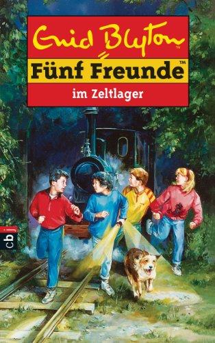 Fünf Freunde, Band 7: Fünf Freunde im Zeltlager