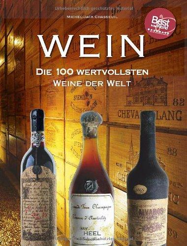 Wein: Die 100 wertvollsten Weine der Welt