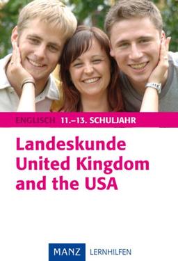 Landeskunde United Kingdom and the USA: Englisch 11.-13. Schuljahr