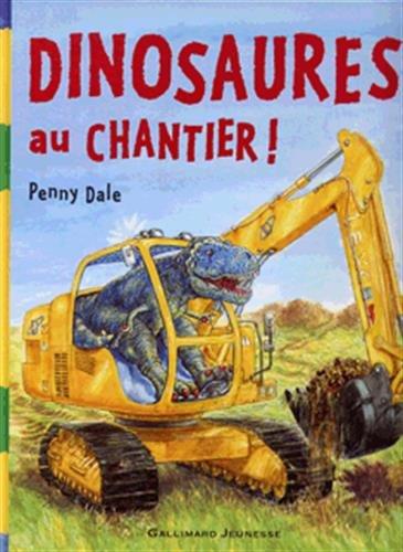 Dinosaures au chantier !