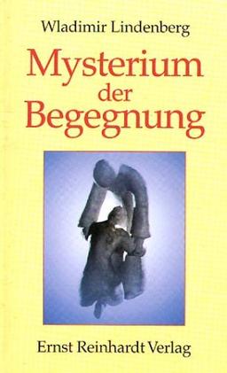 Mysterium der Begegnung