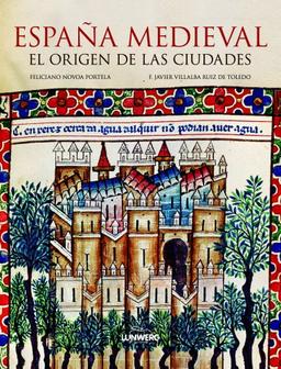 España medieval : el origen de las ciudades (Ensayos ilustrados)