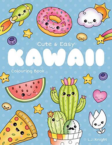 Cute and Easy Kawaii Colouring Book: 30 Fun and Relaxing Kawaii Colouring Pages For All Ages (LJK Colouring Books, Band 14)