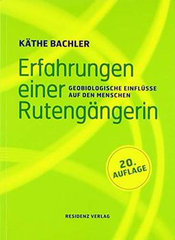 Erfahrungen einer Rutengängerin: Geobiologische Einflüsse auf den Menschen