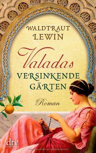 Valadas versinkende Gärten: Roman