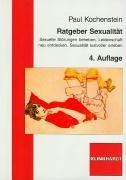 Ratgeber Sexualität: Sexuelle Störungen beheben, Leidenschaft neu entdecken, Sexualität lustvoller erleben