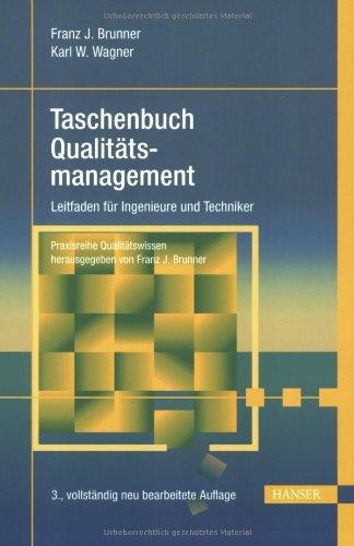 Taschenbuch Qualitätsmanagement: Der praxisorientierte Leitfaden für Ingenieure und Techniker