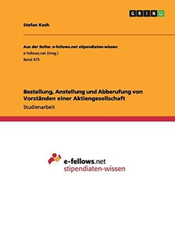 Bestellung, Anstellung und Abberufung von Vorständen einer Aktiengesellschaft