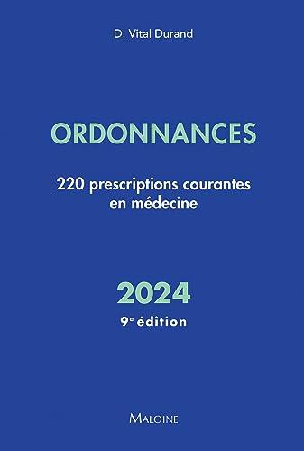 Ordonnances 2024 : 220 prescriptions courantes en médecine