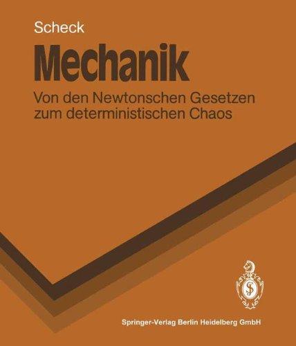 Mechanik: Von den Newtonschen Gesetzen zum deterministischen Chaos (Springer-Lehrbuch)