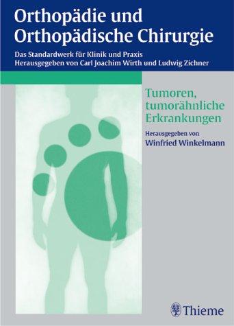 Orthopädie und orthopädische Chirurgie : Tumoren und tumorähnliche Erkrankungen