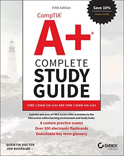 CompTIA A+ Complete Study Guide: Core 1 Exam 220-1101 and Core 2 Exam 220-1102