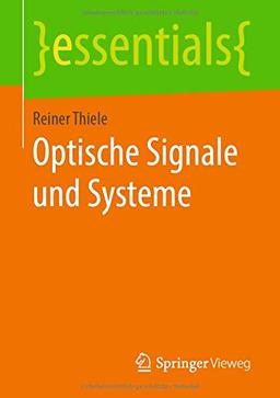 Optische Signale und Systeme (essentials)