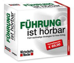 WirtschaftsWoche - Führung ist hörbar: Fünf nachhaltige Strategien für Ihren Erfolg (WirtschaftsWoche - hörbar)