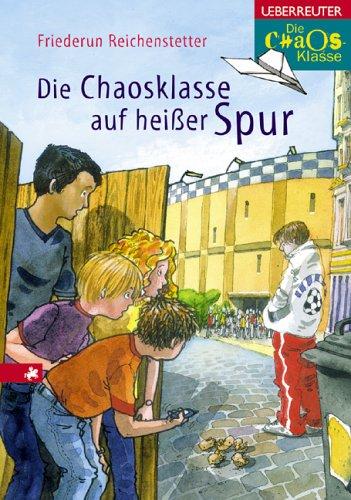 Die Chaosklasse auf heißer Spur