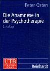 Die Anamnese in der Psychotherapie: Klinische Entwicklungspsychologie in der Praxis (Uni-Taschenbücher L)