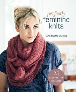 Perfectly Feminine Knits: 25 Distinctive Designs