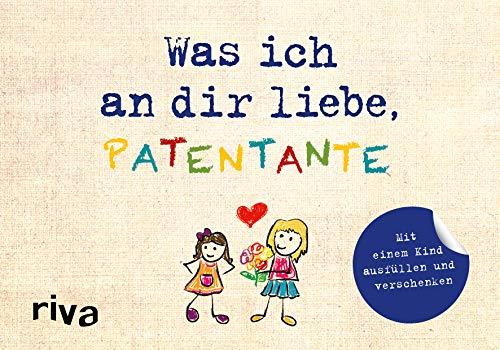 Was ich an dir liebe, Patentante – Version für Kinder: Mit einem Kind ausfüllen und verschenken