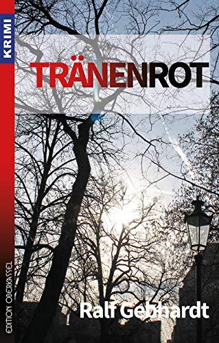 Tränenrot: #MitteldeutschlandTHRILLER (Krimi: Krimi und Thriller)