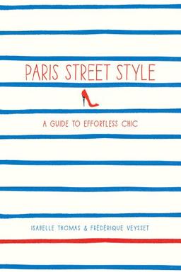 Paris Street Style: A Guide to Effortless Chic