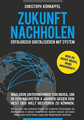 Zukunft nachholen: Erfolgreich Digitalisieren mit System