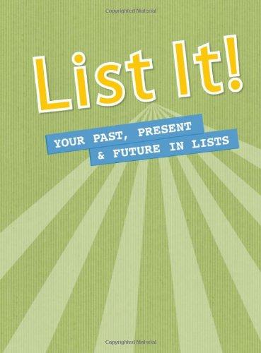 List It!: Your Past, Present and Future In Lists