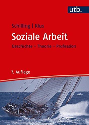 Soziale Arbeit: Geschichte, Theorie, Profession (UTB L (Large-Format) / Uni-Taschenbücher)