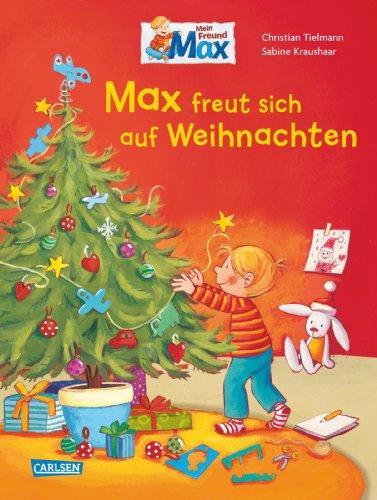 Max-Bilderbücher: Max freut sich auf Weihnachten