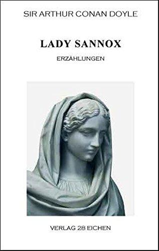 Arthur Conan Doyle: Ausgewählte Werke: Lady Sannox. Erzählungen