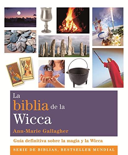 La biblia de la wicca : Guía definitiva sobre la magia y la wicca (Biblias)