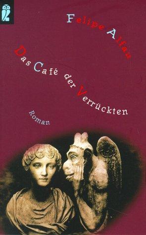 Das Cafe der Verrückten. Eine Komödie der Gesten.