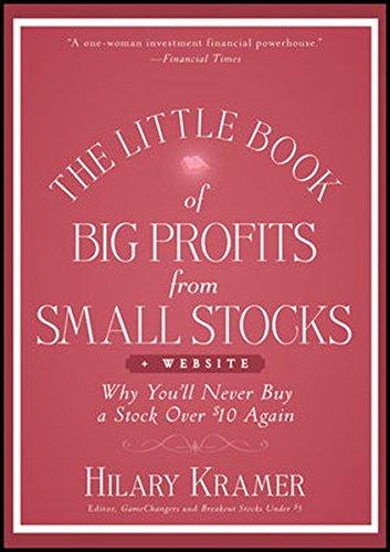 The Little Book of Big Profits from Small Stocks + Website: Why You'll Never Buy a Stock Over $10 Again (Little Books. Big Profits)