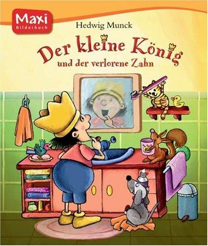 Der kleine König und der verlorene Zahn