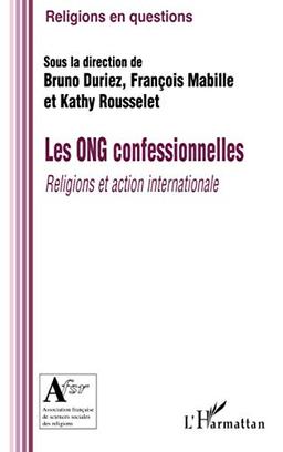 Les ONG confessionnelles : religions et action internationale